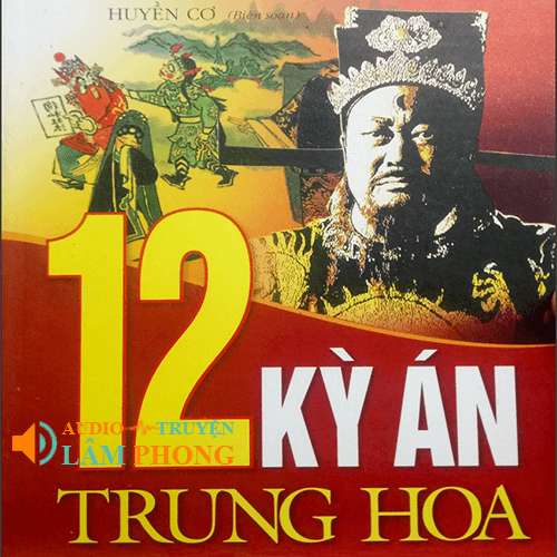 Audio 12 kỳ án trung hoa