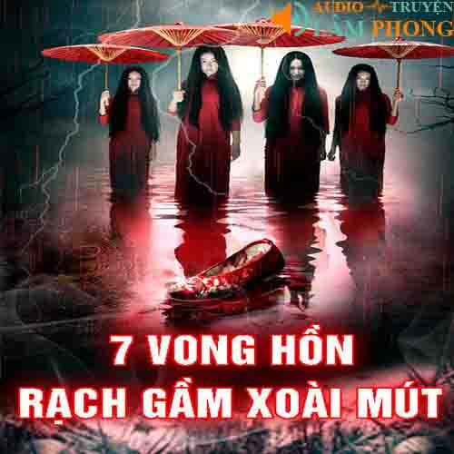 Audio 7 vong hồn Rạch Gầm Xoài Mút