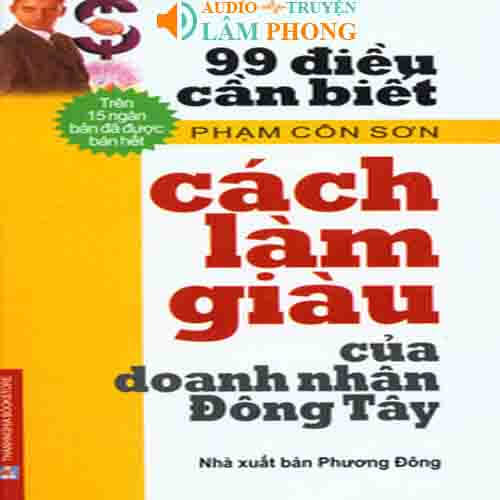 Audio 99 Điều Cần Biết Cách Làm Giàu Của Doanh Nhân Đông Tây