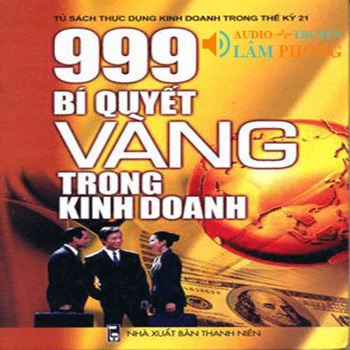 Audio 999 Bí Quyết Vàng Trong Kinh Doanh - Ý Tưởng Kinh Doanh Độc Đáo