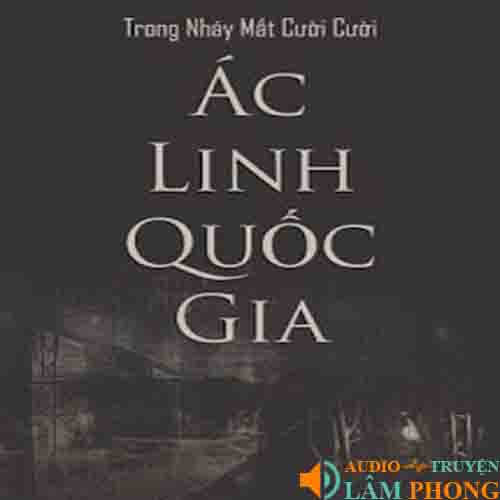 Audio Ác Linh Quốc Gia