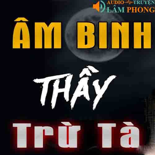 Audio Âm Binh Thầy Trừ Tà