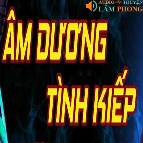 Audio Âm dương tình kiếp