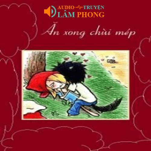 Audio Ăn xong chùi mép