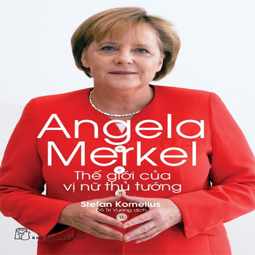 Audio Angela Merkel - Thế Giới Của Vị Nữ Thủ Tướng