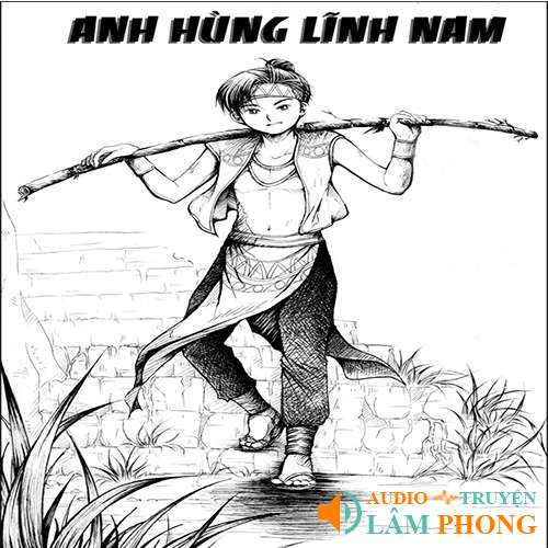 Audio Anh hùng lĩnh nam