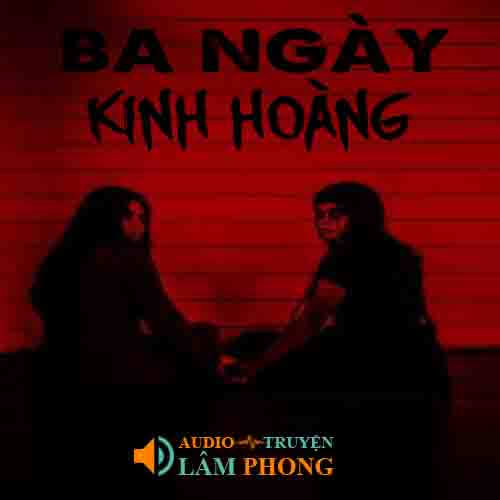 Audio Ba ngày kinh hoàng