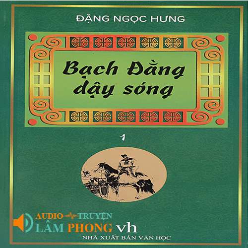 Audio Bạch Đằng Dậy Sóng