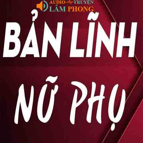 Audio Bản lĩnh của nữ phụ