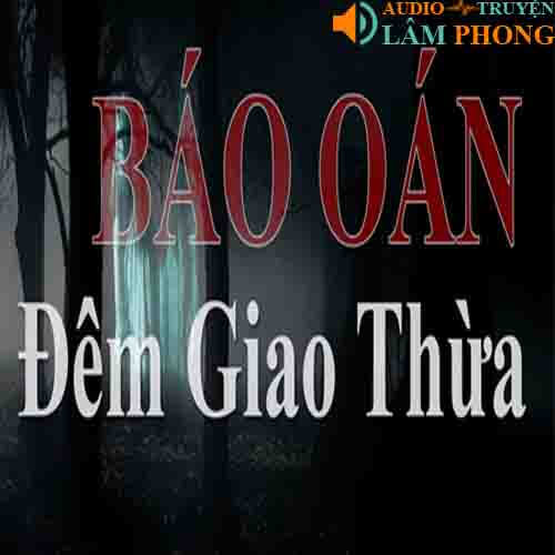 Audio Báo Oán Đêm Giao Thừa