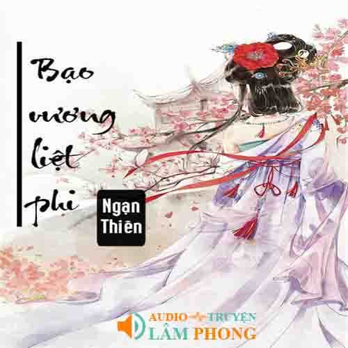 Audio Bạo Vương Liệt Phi