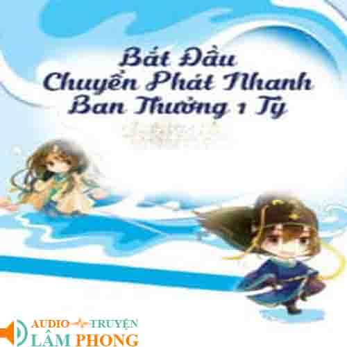 Audio Bắt Đầu Chuyển Phát Nhanh Ban Thưởng 1 Tỷ