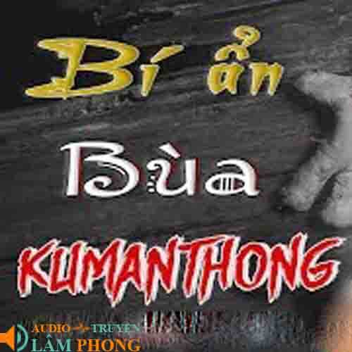 Audio Bí Mật Bùa KuMan Thong