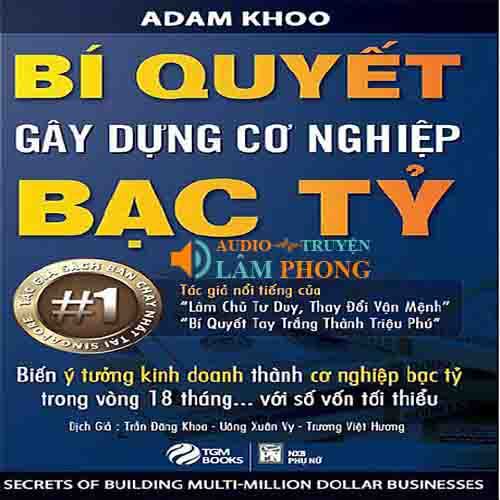 Audio Bí Quyết Gây Dựng Cơ Nghiệp Bạc Tỷ - Hé Lộ Bí Mật Tư Duy Làm Giàu