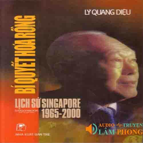 Audio Bí Quyết Hóa Rồng - Lịch Sử Singapore 1965 - 2000