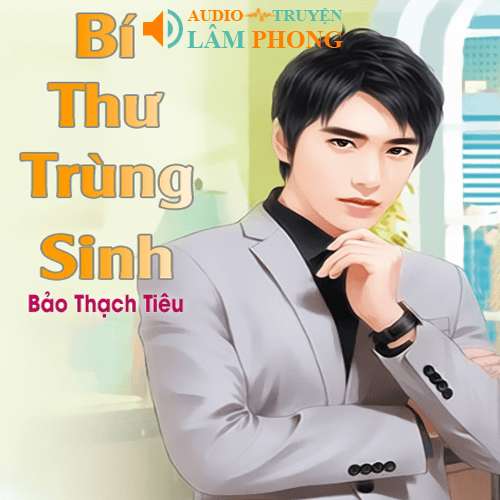 Audio Bí thư trùng sinh