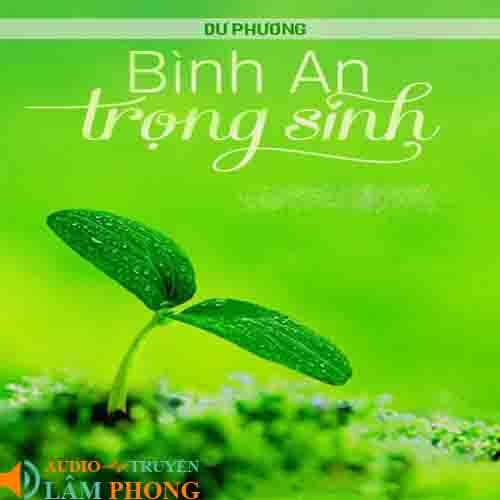 Audio Bình An Trọng Sinh