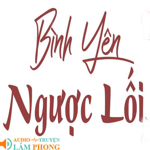 Audio Bình Yên Ngược Lối