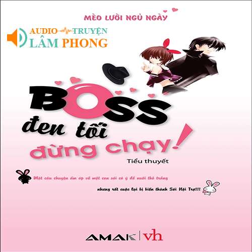 Audio BOSS Đen Tối, Đừng Chạy