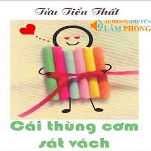 Audio Cái Thùng Cơm Sát Vách