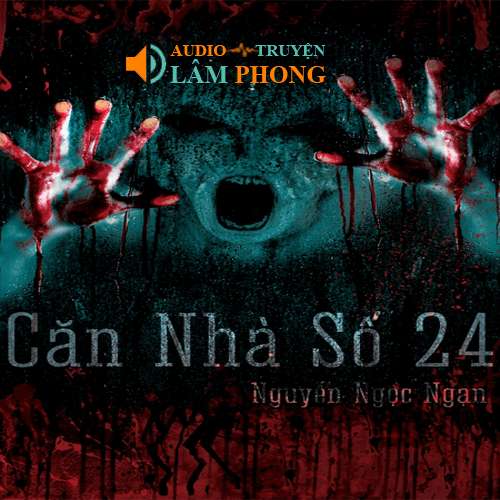 Audio Căn nhà số 24