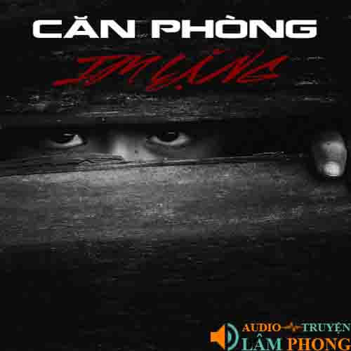 Audio Căn Phòng Im Lặng