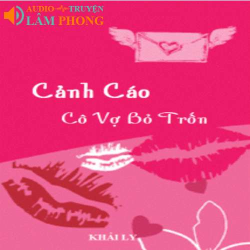 Audio Cảnh Cáo Cô Vợ Bỏ Trốn