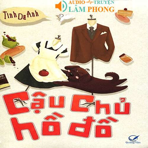 Audio Cậu chủ hồ đồ