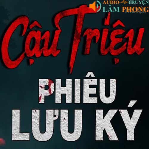 Audio Cậu Triệu Phiêu Lưu Ký