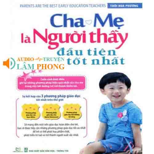 Audio Cha Mẹ Là Người Thầy Đầu Tiên Tốt Nhất