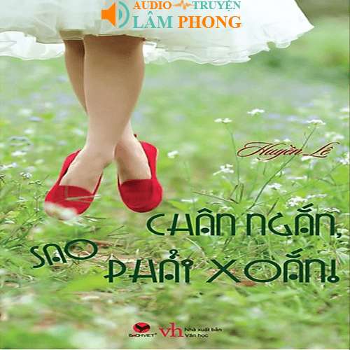 Audio Chân ngắn sao phải xoắn