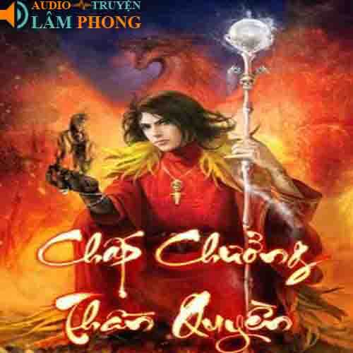 Audio Chấp Chưởng Thần Quyền