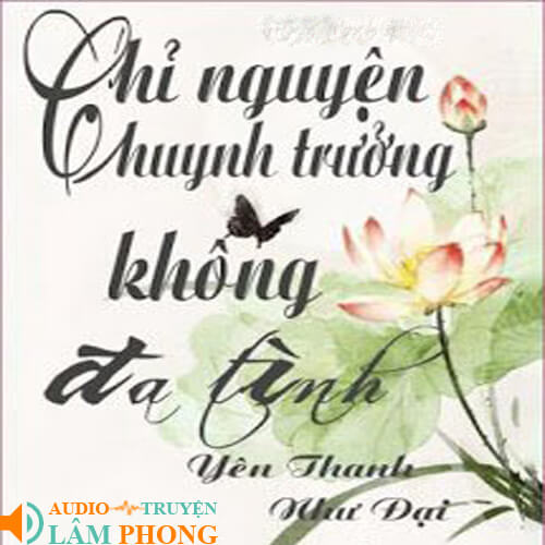 Audio Chỉ Nguyện Huynh Trưởng Không Đa Tình