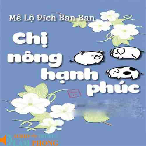 Audio Chị Nông Hạnh Phúc