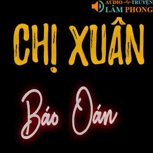 Audio Chị Xuân Báo Oán