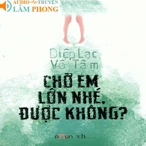 Audio Chờ Em Lớn Nhé, Được Không