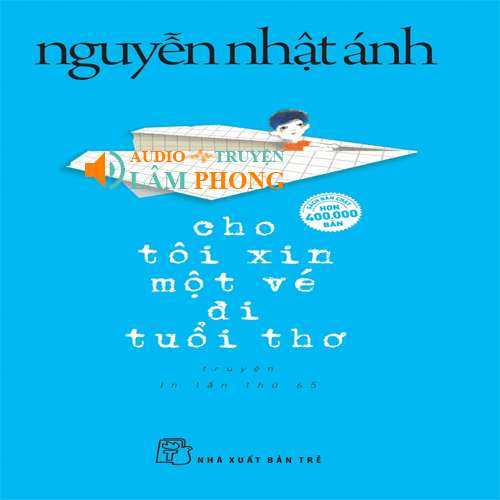 Audio Cho Tôi Xin Một Vé Đi Tuổi Thơ