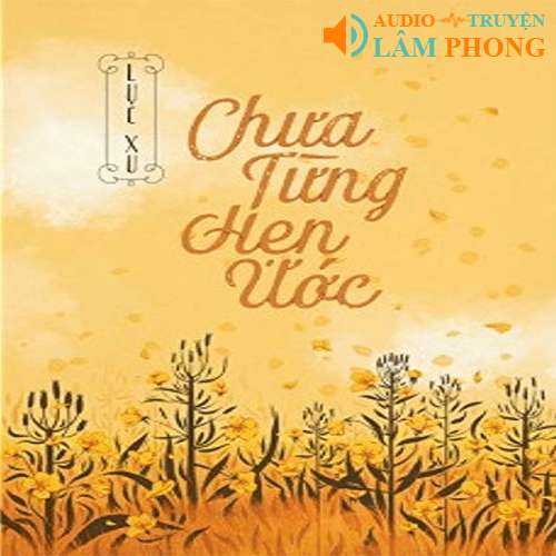 Audio Chưa Từng Hẹn Ước