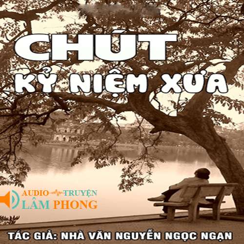 Audio Chút Kỷ Niệm Xưa