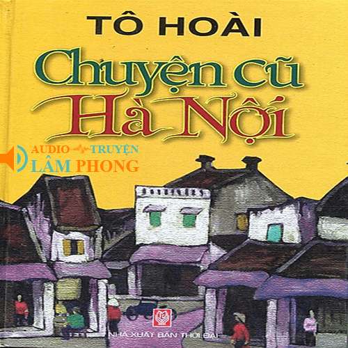 Audio Chuyện Cũ Hà Nội