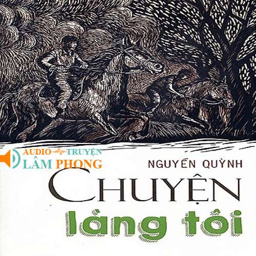 Audio Chuyện Làng Tôi