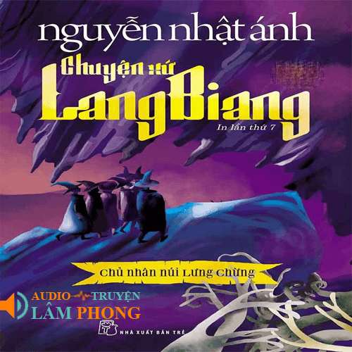 Audio Chuyện xứ Lang Biang - Tập I