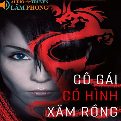 Audio Cô Gái Có Hình Xăm Rồng