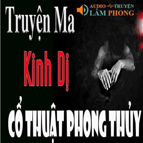 Audio Cổ Thuật Phong Thủy