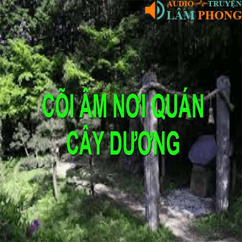 Audio Cõi Âm Nơi Quán Cây Dương