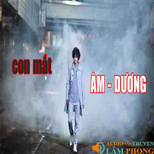 Audio Con Mắt Âm Dương