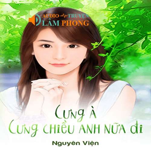 Audio Cưng À, Cưng Chiều Anh Nữa Đi!