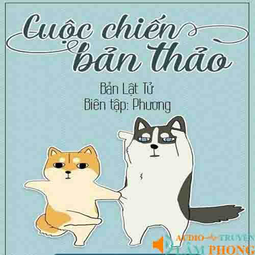 Audio Cuộc Chiến Bản Thảo