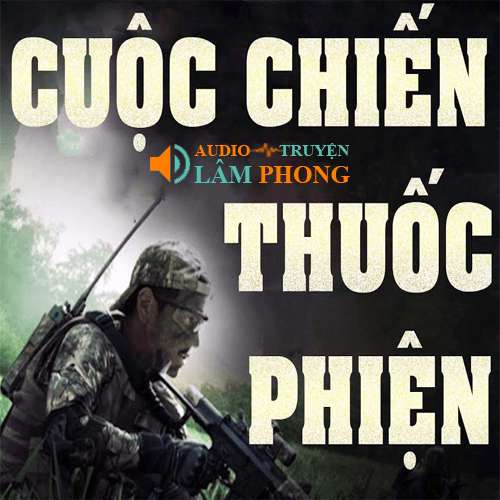 Audio Cuộc Chiến Thuốc Phiện