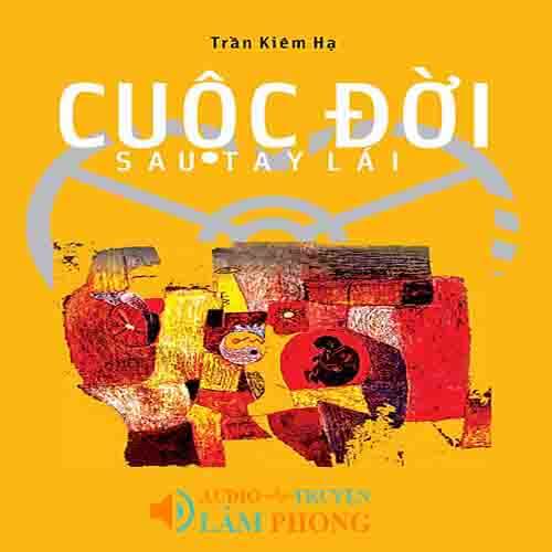 Audio Cuộc đời sau tay lái